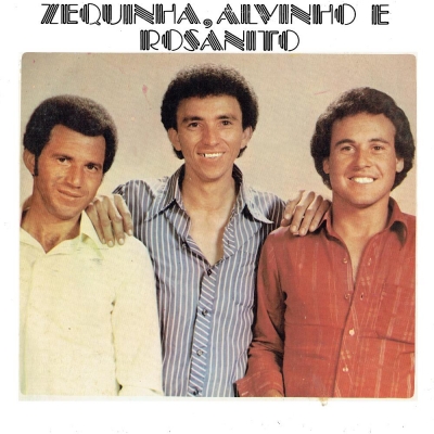 Zequinha, Alvino E Rosanito (1980) (CANLP 10161)