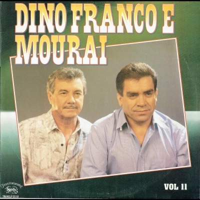 Dino Franco E Mouraí (Volume 11) (TRANSLP 0110)
