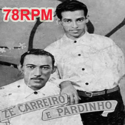 Zé Carreiro E Pardinho - 78 RPM 1959 (CABOCLO CS-299)