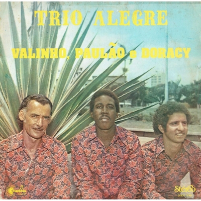 Trio Alegre - Valinho, Paulão E Doracy (1980) (CANLP 0146)