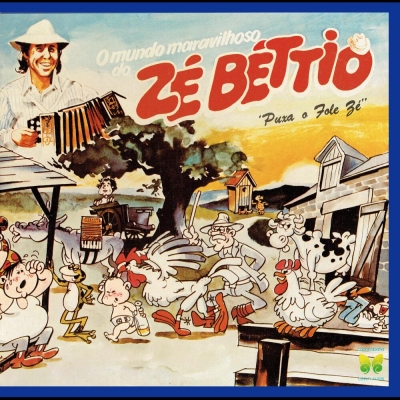 O Mundo Maravilhoso Do Zé Béttio - Puxa O Fole Zé (COELP 41935)