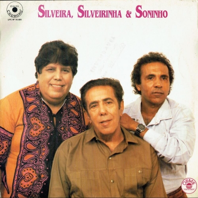 Silveira, Silveirinha E Soninho (CHORORO LPC 10405)