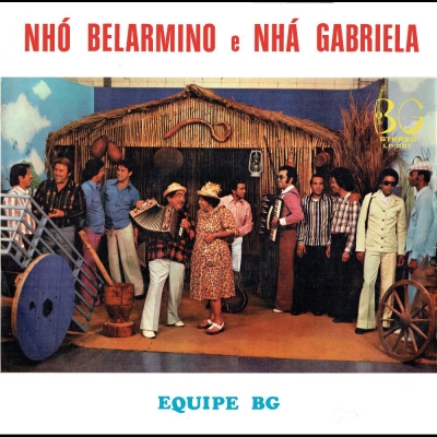 Nhô Belarmino E Nhá Gabriela (Equipe BG) (BGLP001)