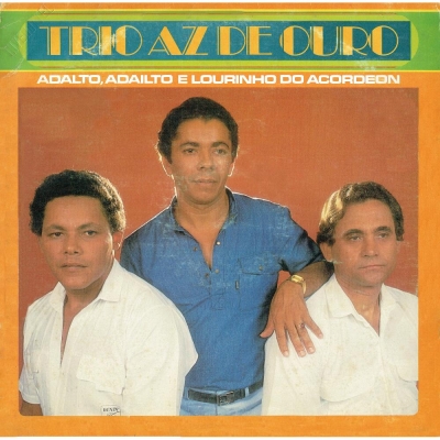 Trio Az De Ouro - Adalto, Adailto E Lourinho Do Acordeon (1986) (CHANTECLER 211405707)