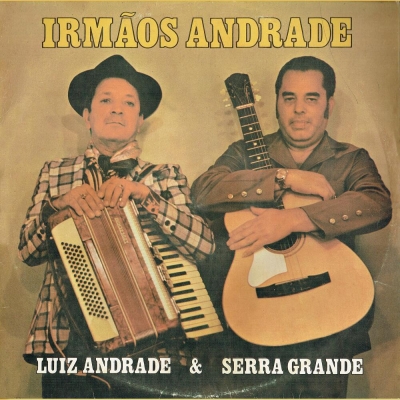 Irmãos Andrade - Luiz Andrade E Serra Grande (DIPLOMATA LPD 8006)