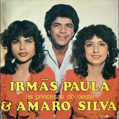 As Princesas Do Oeste - Irmãs Paula e Amaro Silva (DIPLOMATA LPD 80030)