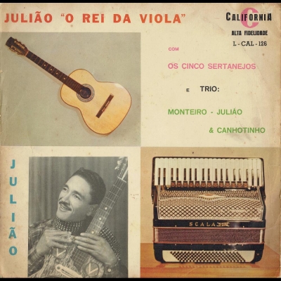 Julião - Os Cinco Companheiros - Trio Monteio, Julião e Canhotinho (CALIFORNIA LCAL 126)