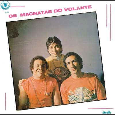 Os Magnatas Do Volante (1984) (CHORORO LPC 10155)