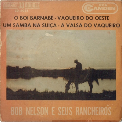 Bob Nelson E Seus Rancheiros (Compacto Duplo) (RCA-CAMDEN CD 5032)