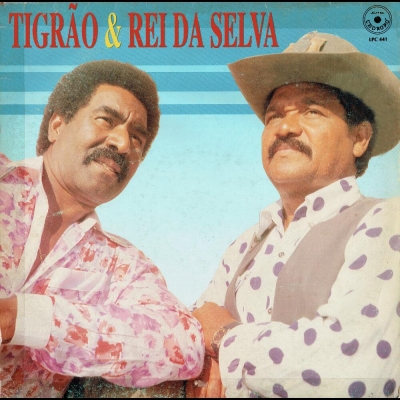 Tigrão E Rei Da Selva (1993) (CHORORO LPC 441)