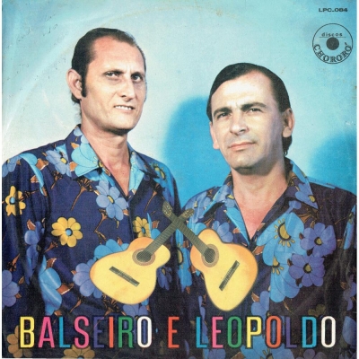 Balseiro e Leopoldo (1974) (CHORORO LPC 084)