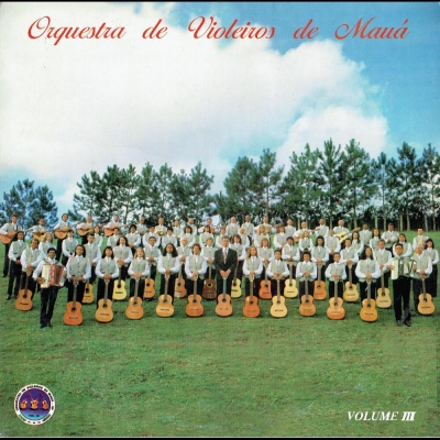 Orquestra De Violeiros De Mauá - Volume 3 (PPLP 51150)