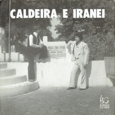 Caldeira E Iranei (1981) (Compacto Duplo) (BGCD 003)
